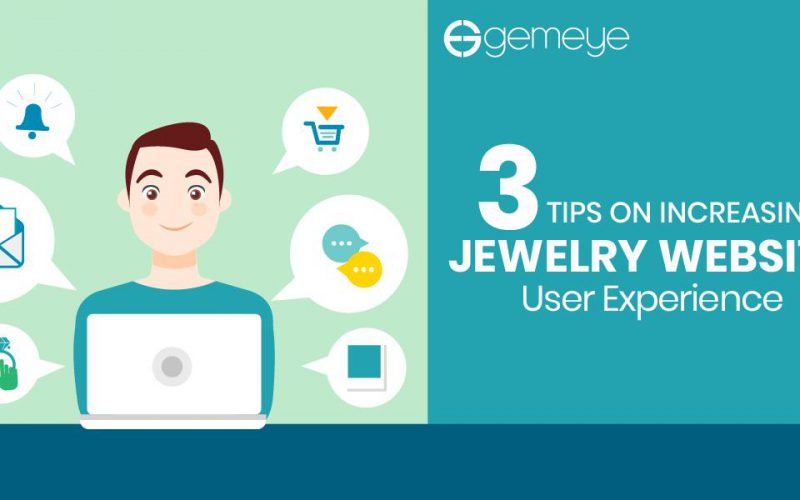 3 Tips on Increasing Jewelry Website?s User Experience