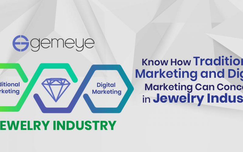 Know How Traditional Marketing and Digital Marketing Can Concord in Jewelry Industry