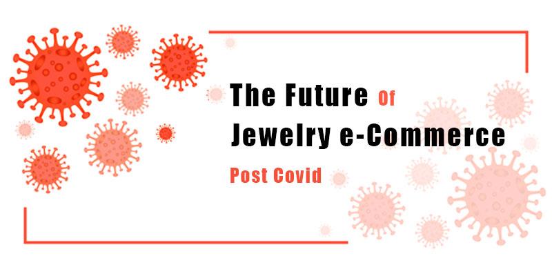 The Future of Jewelry e Commerce